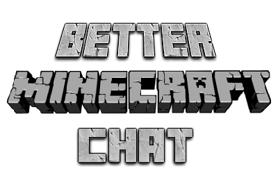 Better Minecraft Chat Mod