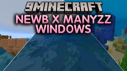 Newb X Manyzz Windows Shader (26.x, 1.21) – Cinematic Lighting with ACES