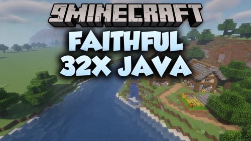 Faithful 32x Java Resource Pack – Sharper Vanilla Look with Classic Charm