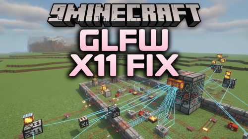 GLFW X11 Fix Mod (1.20.1) – Play Massive Modpacks on Linux Without Game Crashes