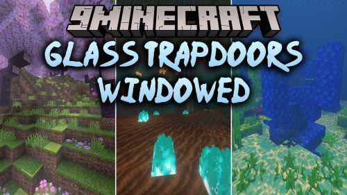 Glass Trapdoors Windowed Shader (26.x, 1.21) – Transparent Trapdoor Windows
