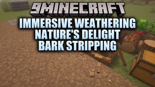 Immersive Weathering Nature’s Delight Bark Stripping Data Pack (1.20.1)