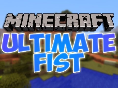 Ultimate Fist Mod 1.8, 1.7.10 1